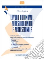 Lavoro autonomo parasubordinato e professionale libro