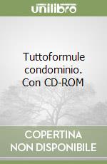 Tuttoformule condominio. Con CD-ROM libro