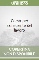 Corso per consulente del lavoro libro