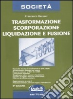 Trasformazione, scorporazione, liquidazione e fusione