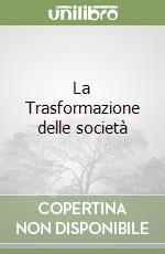 La Trasformazione delle società libro