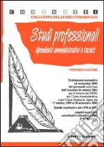 Studi professionali. Dipendenti amministrativi e tecnici libro