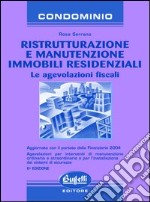 Ristrutturazione e manutenzione degli immobili residenziali libro