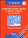 Comunicazione all'IVA e nuovi codici di attività. Con CD ROM libro