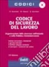 Codice di sicurezza del lavoro. Con CD-ROM libro