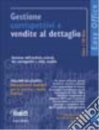 Gestione corrispettivi e vendite al dettaglio. Con CD-ROM libro