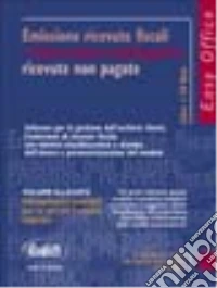 Emissione ricevute fiscalie fatturazione riepilogativa. Con CD-ROM libro