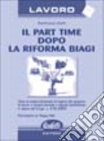 Il part time dopo la Riforma. Con floppy disk libro