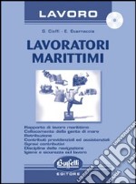 Lavoratori marittimi. Con CD-ROM libro