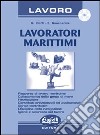 Lavoratori marittimi. Con CD-ROM libro