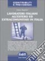 Lavoratori italiani all'estero ed extracomunitari in Italia libro