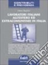 Lavoratori italiani all'estero ed extracomunitari in Italia libro