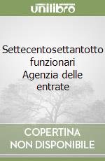 Settecentosettantotto funzionari Agenzia delle entrate libro