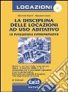 La disciplina delle locazioni ad uso abitativo. Le evoluzioni interpretative. Con CD-ROM libro