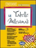 Le tabelle millesimali. Con CD-ROM libro