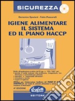 Igiene alimentare il sistema ed il piano HACCP. Con CD-ROM libro