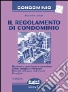 Il regolamento di condominio. Con floppy disk libro