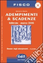 Adempimenti & scadenze. Febbraio-marzo 2005. Con CD-ROM libro