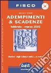 Adempimenti & scadenze. Febbraio-marzo 2005. Con CD-ROM libro