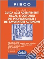 Guida agli adempimenti fiscali e contabili dei professionisti e dei lavoratori autonomi libro