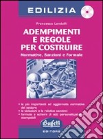 Adempimenti e regole per costruire. Mormative, sanzioni e formule. Con CD-ROM libro