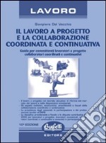 Il lavoro a progetto e la collaborazione coordinata e continuativa libro