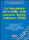 La tassazione del reddito delle persone fisiche dell'anno 2005 libro