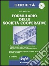 Formulario delle società cooperative. Con CD-Rom libro