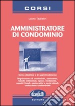 Corso per l'amministratore di condominio libro