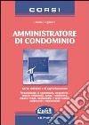 Corso per l'amministratore di condominio libro