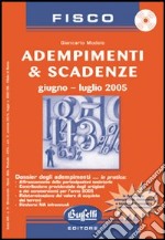 Adempimenti & scadenze. Giugno-luglio 2005. Con CD-Rom libro