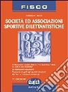Società e associazioni sportive dilettantistiche libro