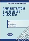 Amministratori e assemblee di società libro