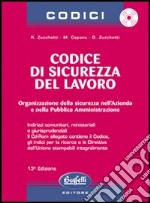 Codice di sicurezza del lavoro. Con CD-ROM libro