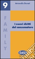 I nuovi diritti del consumatore libro