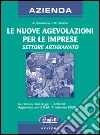 Agevolazioni alle imprese. Settore artigianato libro