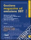 Gestione magazzino ed emissione DDT. Con CD-ROM libro