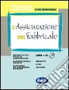 L'assicurazione del fabbricato. Con CD-ROM libro