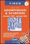 Adempimenti & scadenze. Dicembre 2005-gennaio 2006. Con CD-ROM libro