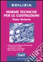 Norme tecniche per le costruzioni. Testo unitario libro