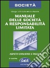 Manuale delle società a responsabilità limitata libro