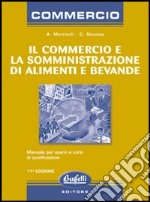 Il commercio e la somministrazione di alimenti e bevande