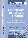 I contratti di lavoro flessibili. Con floppy disk libro