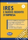 IRES e nuovo reddito d'impresa. Con CD-ROM libro