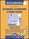 Sicurezza alimentare e piano di autocontrollo HACCP. Con CD-ROM libro