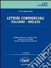 Lettere commerciali. Italiano-inglese libro