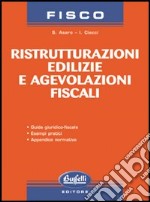 Ristrutturazioni edilizie e agevolazioni fiscali libro