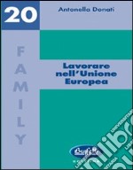 Lavorare nell'Unione Europea libro