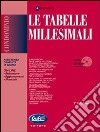 Le tabelle millesimali. Con CD-ROM libro