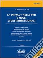 La privacy nelle PMI e negli studi professionali. Con CD-ROM libro